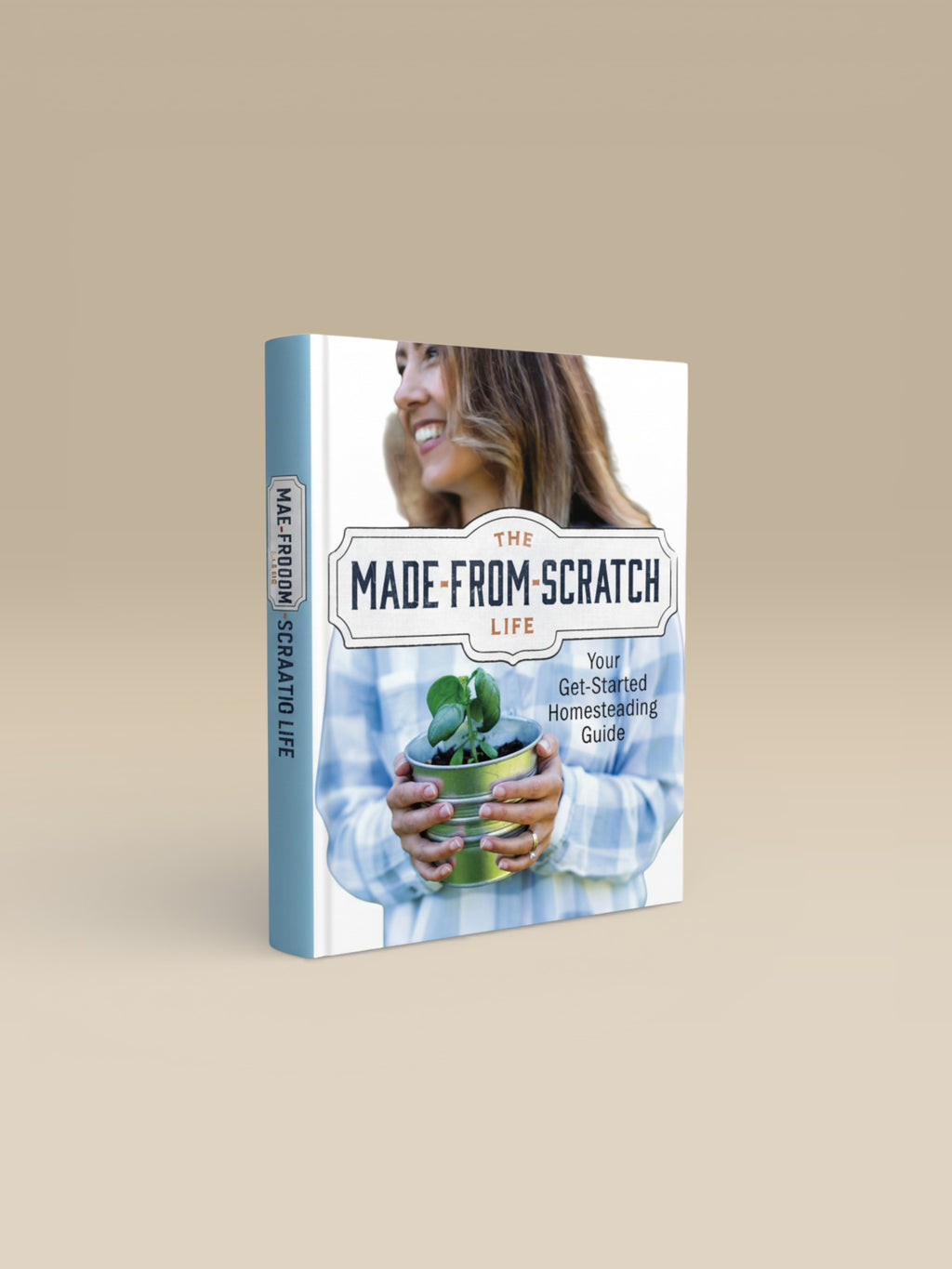 The Made-from-Scratch Life - by Melissa Norris (Hardcover)